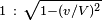 \scriptstyle 1\�:\ \sqrt{1-(v/V)^{2}}